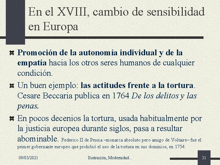 En el XVIII, cambio de sensibilidad en Europa Promoción de la autonomía individual y En el XVIII, cambio de sensibilidad en Europa Promoción de la autonomía individual y