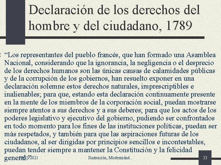 Declaración de los derechos del hombre y del ciudadano, 1789 “Los representantes del pueblo Declaración de los derechos del hombre y del ciudadano, 1789 “Los representantes del pueblo