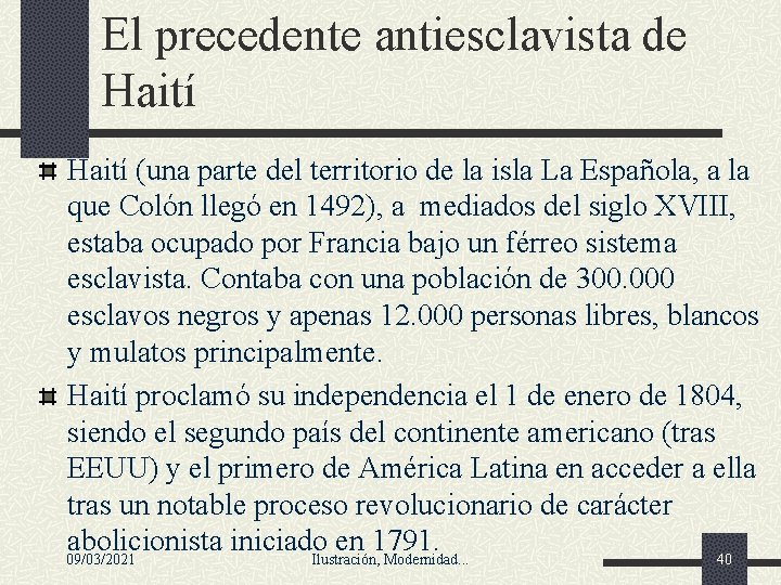 El precedente antiesclavista de Haití (una parte del territorio de la isla La Española, El precedente antiesclavista de Haití (una parte del territorio de la isla La Española,