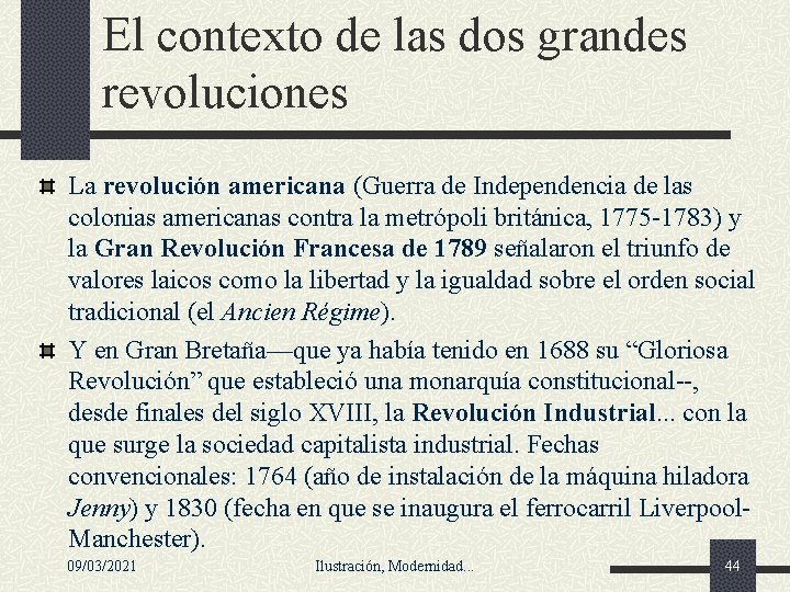 El contexto de las dos grandes revoluciones La revolución americana (Guerra de Independencia de El contexto de las dos grandes revoluciones La revolución americana (Guerra de Independencia de