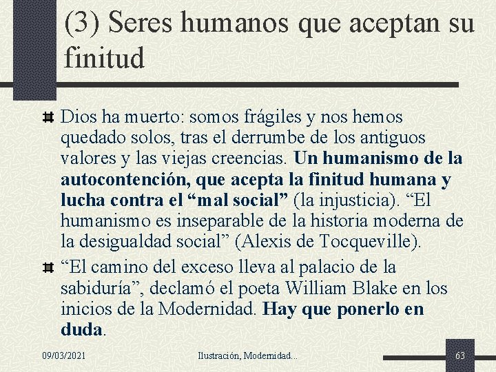 (3) Seres humanos que aceptan su finitud Dios ha muerto: somos frágiles y nos (3) Seres humanos que aceptan su finitud Dios ha muerto: somos frágiles y nos