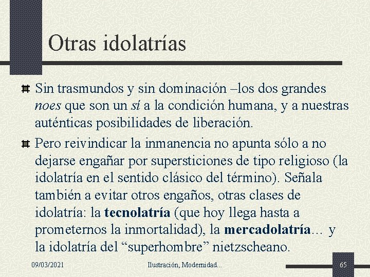 Otras idolatrías Sin trasmundos y sin dominación –los dos grandes noes que son un Otras idolatrías Sin trasmundos y sin dominación –los dos grandes noes que son un