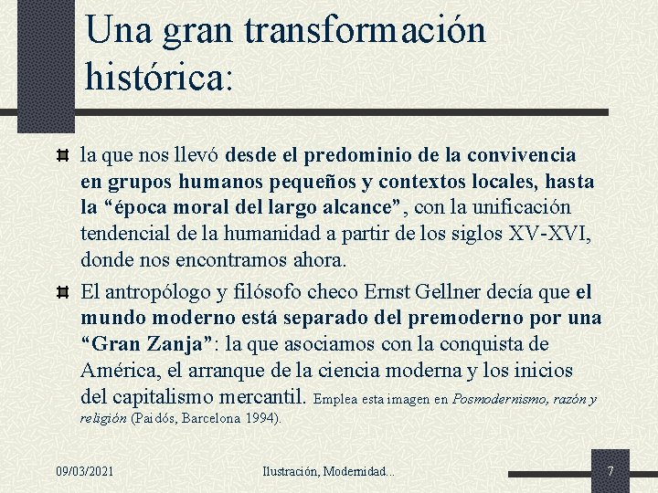 Una gran transformación histórica: la que nos llevó desde el predominio de la convivencia Una gran transformación histórica: la que nos llevó desde el predominio de la convivencia