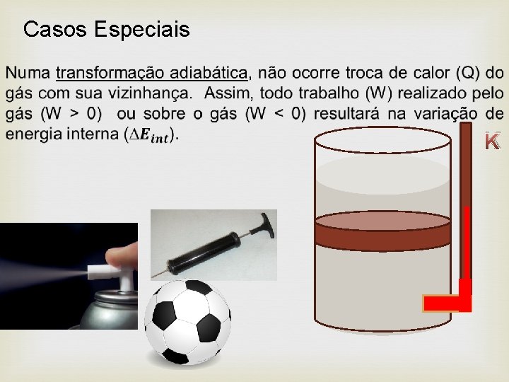 Casos Especiais K 