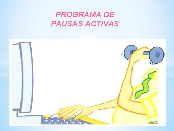 PROGRAMA DE PAUSAS ACTIVAS 