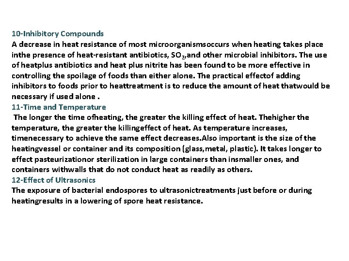 10 -Inhibitory Compounds A decrease in heat resistance of most microorganismsoccurs when heating takes