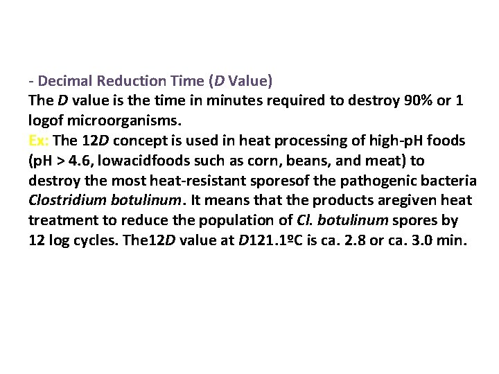  - Decimal Reduction Time (D Value) The D value is the time in