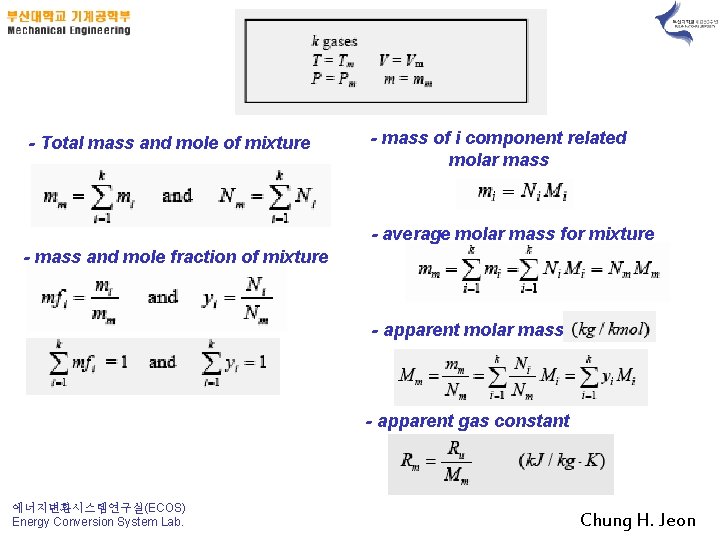 - Total mass and mole of mixture - mass of i component related molar