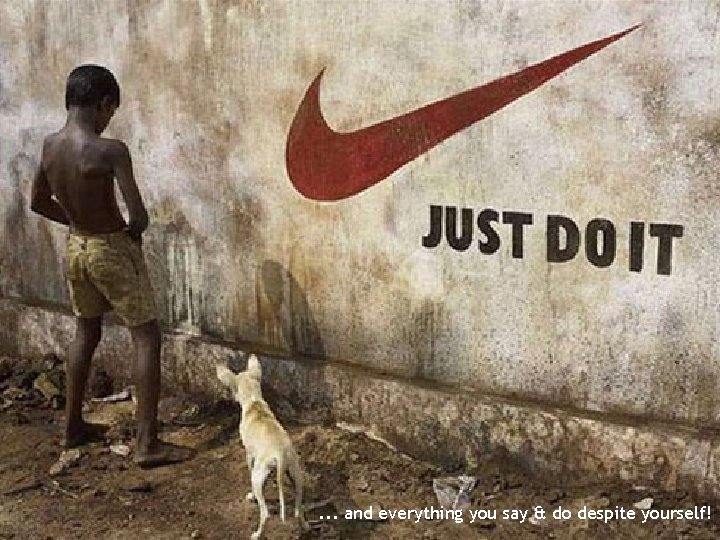 © 2012 everything BUSINESS. . . OF and BRANDS INSTITUTE you say & do