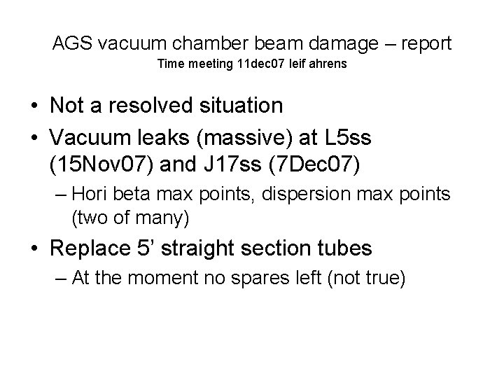 AGS vacuum chamber beam damage – report Time meeting 11 dec 07 leif ahrens