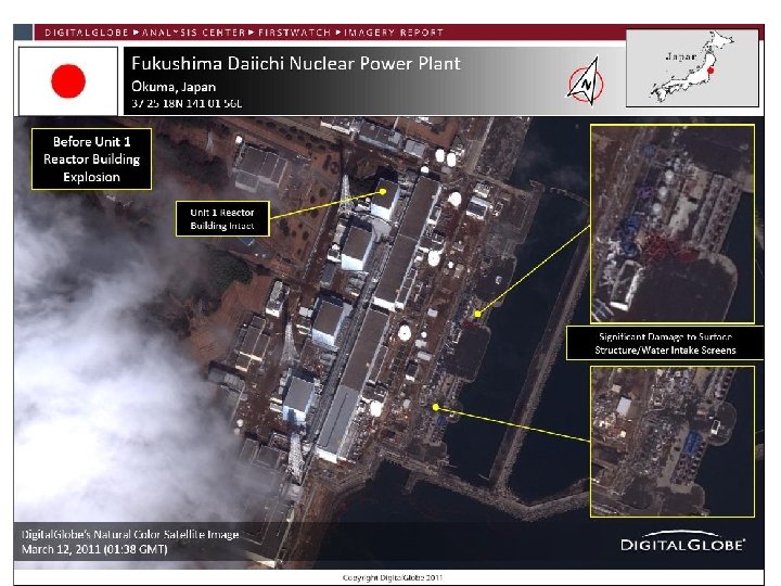 Fukushima I NPP, March 12, before explosion of Unit 1 Source: Digital Globe, First