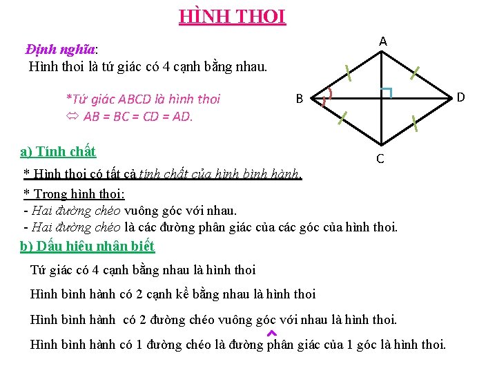 HÌNH THOI A Định nghĩa: Hình thoi là tứ giác có 4 cạnh bằng