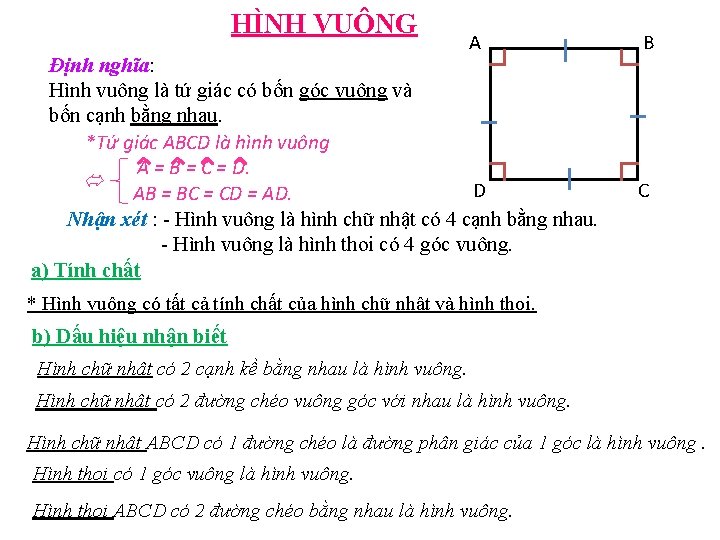 HÌNH VUÔNG A Định nghĩa: Hình vuông là tứ giác có bốn góc vuông