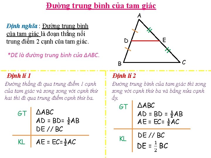 Đường trung bình của tam giác A Định nghĩa : Đường trung bình của