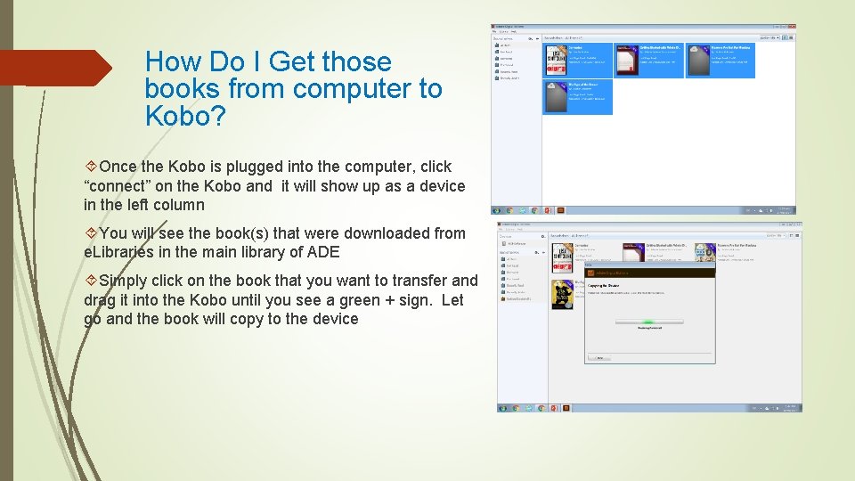 How Do I Get those books from computer to Kobo? Once the Kobo is