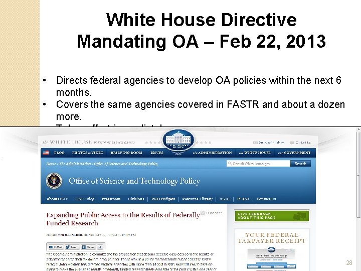 White House Directive Mandating OA – Feb 22, 2013 • Directs federal agencies to