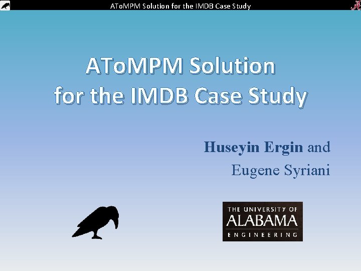 ATo. MPM Solution for the IMDB Case Study Huseyin Ergin and Eugene Syriani 