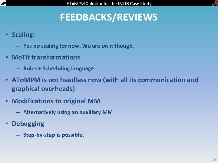 ATo. MPM Solution for the IMDB Case Study FEEDBACKS/REVIEWS • Scaling: – Yes no