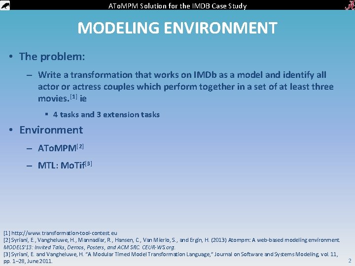 ATo. MPM Solution for the IMDB Case Study MODELING ENVIRONMENT • The problem: –