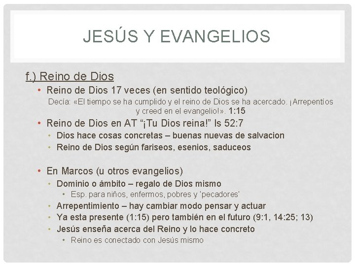 JESÚS Y EVANGELIOS f. ) Reino de Dios • Reino de Dios 17 veces