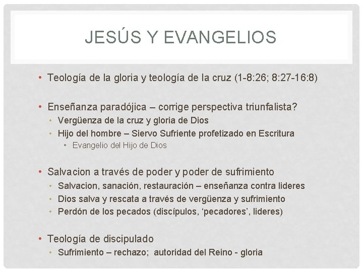 JESÚS Y EVANGELIOS • Teología de la gloria y teología de la cruz (1