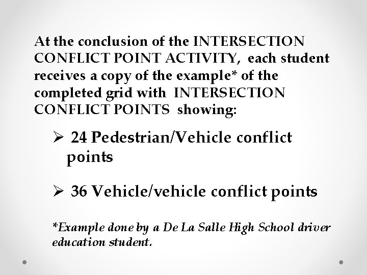 At the conclusion of the INTERSECTION CONFLICT POINT ACTIVITY, each student receives a copy