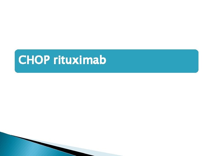 CHOP rituximab CHOP rituximab