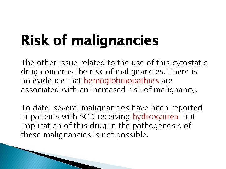 Risk of malignancies The other issue related to the use of this cytostatic drug Risk of malignancies The other issue related to the use of this cytostatic drug