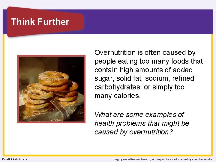 Think Further Overnutrition is often caused by people eating too many foods that contain