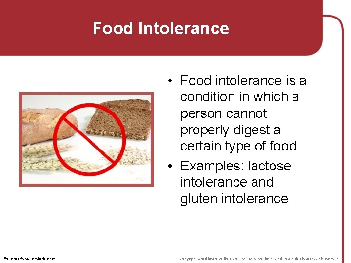 Food Intolerance • Food intolerance is a condition in which a person cannot properly
