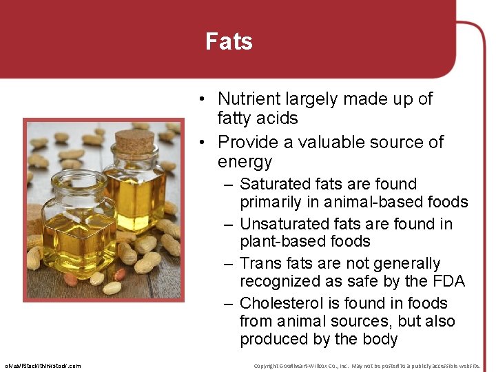 Fats • Nutrient largely made up of fatty acids • Provide a valuable source