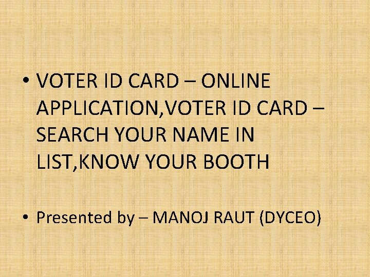  • VOTER ID CARD – ONLINE APPLICATION, VOTER ID CARD – SEARCH YOUR