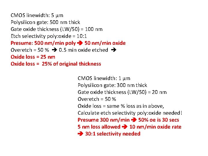 CMOS linewidth: 5 µm Polysilicon gate: 500 nm thick Gate oxide thickness (LW/50) =