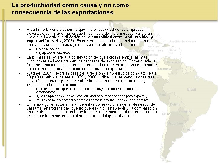 La productividad como causa y no como consecuencia de las exportaciones. • A partir