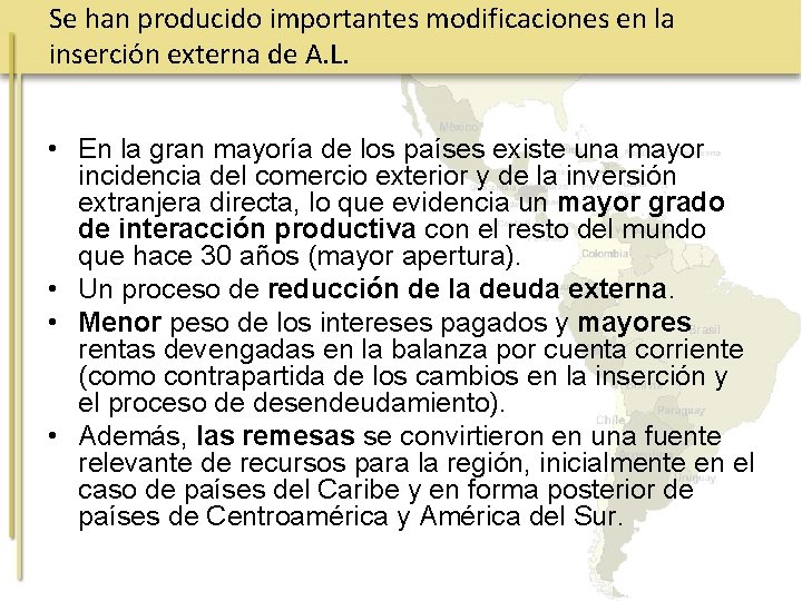 Se han producido importantes modificaciones en la inserción externa de A. L. • En