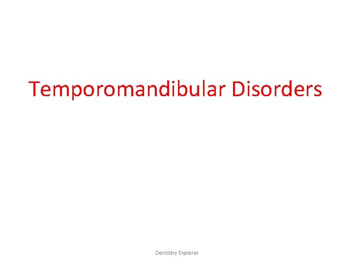 Temporomandibular Disorders Dentistry Explorer 