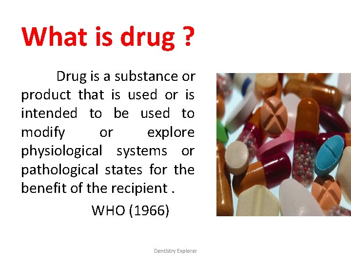 What is drug ? Drug is a substance or product that is used or