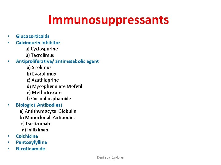 Immunosuppressants • • Glucocorticoids Calcineurin Inhibitor a) Cyclosporine b) Tacrolimus Antiproliferative/ antimetabolic agent a)