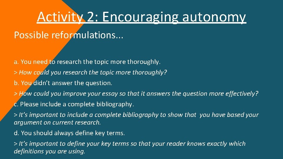 Activity 2: Encouraging autonomy Possible reformulations. . . a. You need to research the Activity 2: Encouraging autonomy Possible reformulations. . . a. You need to research the