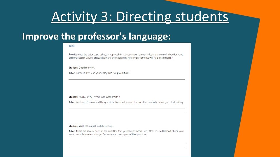 Activity 3: Directing students Improve the professor’s language: Activity 3: Directing students Improve the professor’s language: