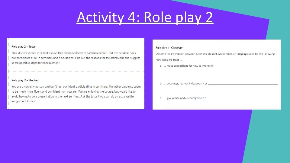 Activity 4: Role play 2 Activity 4: Role play 2