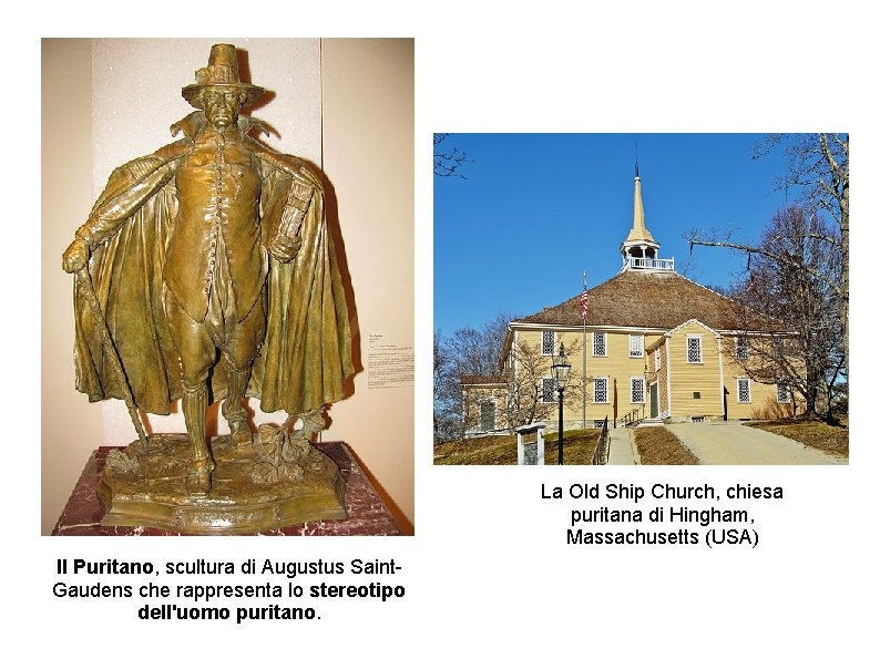 La Old Ship Church, chiesa puritana di Hingham, Massachusetts (USA) Il Puritano, scultura di