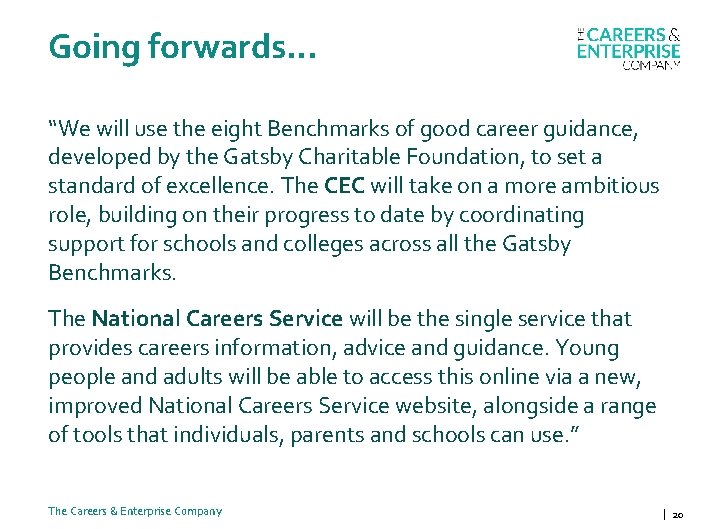 Going forwards… “We will use the eight Benchmarks of good career guidance, developed by