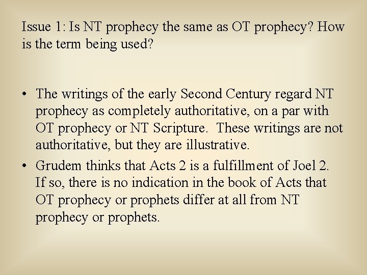 Issue 1: Is NT prophecy the same as OT prophecy? How is the term