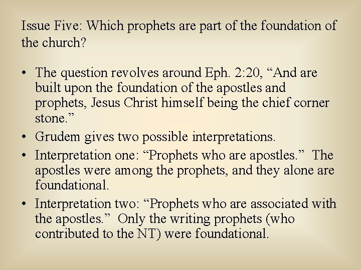 Issue Five: Which prophets are part of the foundation of the church? • The