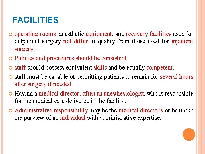 FACILITIES operating rooms, anesthetic equipment, and recovery facilities used for outpatient surgery not differ