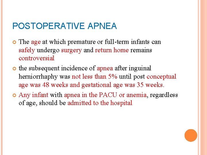 POSTOPERATIVE APNEA The age at which premature or full-term infants can safely undergo surgery