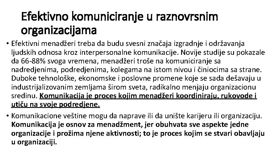 Efektivno komuniciranje u raznovrsnim organizacijama • Efektivni menadžeri treba da budu svesni značaja izgradnje Efektivno komuniciranje u raznovrsnim organizacijama • Efektivni menadžeri treba da budu svesni značaja izgradnje