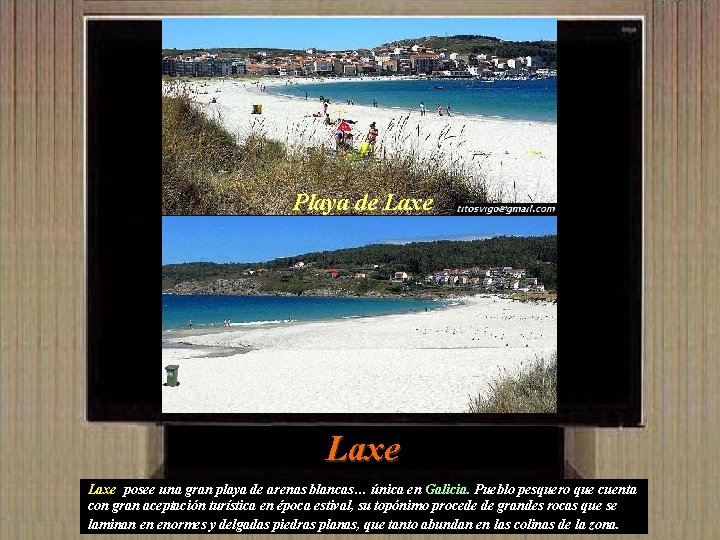 Playa de Laxe posee una gran playa de arenas blancas… única en Galicia. Pueblo