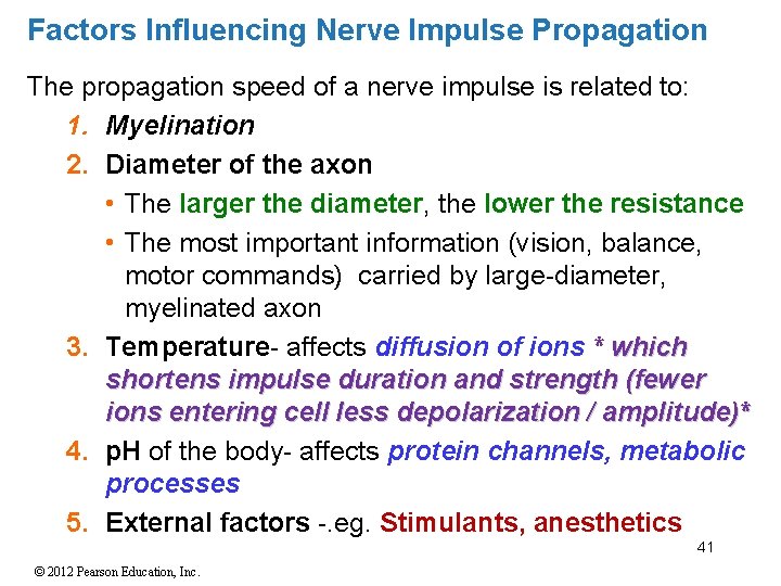 Factors Influencing Nerve Impulse Propagation The propagation speed of a nerve impulse is related Factors Influencing Nerve Impulse Propagation The propagation speed of a nerve impulse is related